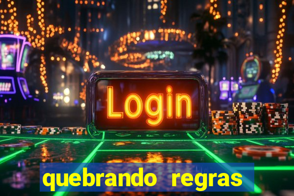 quebrando regras filme completo dublado mega filmes